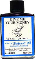 GIVE ME YOUR MONEY 7 Sisters Oil