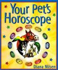 Your Pet's Horoscope by Diana Nilsen