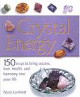 Crystal Energy by Mary Lambert