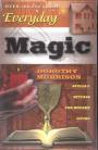 Everyday Magic  by Dorothy Morrison