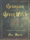 Grimoire of the Green Witch by Ann Moura