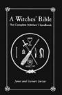 Witches` Bible, The Complete Witches` Hdbk by Farrar/Farrar